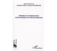 Normes Et Hybridation Linguistiques En Francophonie