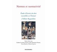 Normes et normativite - Albert Rigaudière - Economica - broché - Etude