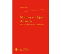 Normes et objets du savoir Marine Picon (Auteur), Paul Rateau (Auteur), Pierre François Moreau (Préface), Chantal Jaquet (Collection dirigée par), Pierre-Marie Morel (Collection dirigée par)