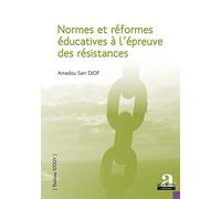 Normes et réformes éducatives à l'épreuve des résistances