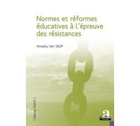 Normes Et Réformes Éducatives À L'épreuve Des Résistances
