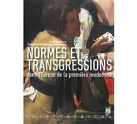 Normes et transgressions dans l europe de la premiere modernite Pur (Auteur)