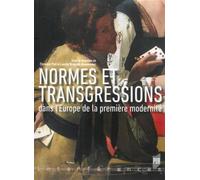 Normes et transgressions dans l europe de la premiere modernite - Pur - Presses Universitaires Rennes - broché - Essai