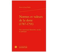 Normes Et Valeurs De La Dette (1787-1791) - Une Institution Financière, Sociale