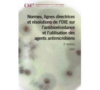 Normes, Lignes Directrices Et Résolution De L'oie Sur L'antibiorésistance Et L'utilisation Des Agents Antimicrobiens