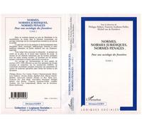 Normes, normes juridiques, normes pénales - Pour une sociologie des frontières - Tome 1 - Inconnus - L'harmattan - Livre
