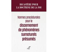 Normes procédurales pour le discernement de phénomènes surnaturels présumés - Dicastère pour la doctrine de la foi - Cerf - broché - Essai