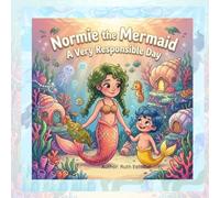 Normie The Mermaid: A Very Responsible Day