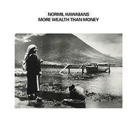 Normil Hawaiians - More Wealth Than Money