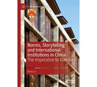 Norms, Storytelling And International Institutions In China