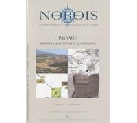 Norois N° 213-2009/4 - Paysage - Approches Qualitatives Et Quantitatives