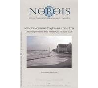 Norois N° 215, 2010/2 - Impacts Morphogéniques Des Tempêtes - Les Enseignements De La Tempête Du 10 Mars 2008