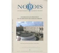 Norois N° 217-2010/4 - Interroger Les Processus De Valorisation Des Espaces Urbains