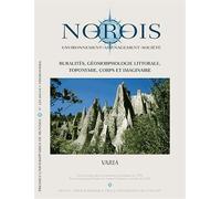 Norois N° 229-2013/4 - Ruralités, Géomorphologie Littorale, Toponymie, Corps Et Imaginaire