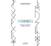 Norrsken - Initiation À La Mythologie Nordique Et Aux Runes