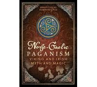 Norse-Gaelic Paganism: Viking and Irish Myth and Magic