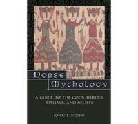 John Lindow – Norse Mythology – Guide des dieux, héros, rituels et croyances