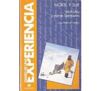 Norte y Sur. McKinley y monte Sarmiento. Diario de una experiencia