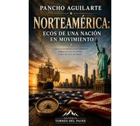 Norteamérica: Ecos de una nación en movimiento