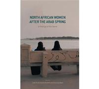 North African Women After The Arab Sprin Larbi Touaf, Soumia Boutkhil (Auteur)