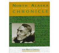 North Alaska Chronicle John Martin Campbell (Auteur)