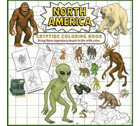 NORTH AMERICA CRYPTID COLORING BOOK: Bring these legendary beasts to life with color