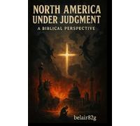 North America Under Judgment: A Biblical Perspective