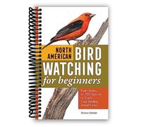 North American Bird Watching for Beginners: Field Notes on 150 Species to Start Your Birding Adventures [Spiral-bound] Sharon Stiteler