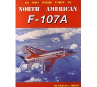 North American F-107A (Air Force Legends) by William Simone (2002-01-01)