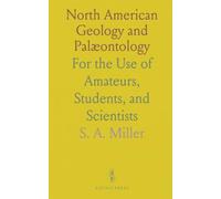 North American Geology and Palæontology: For the Use of Amateurs, Students, and Scientists