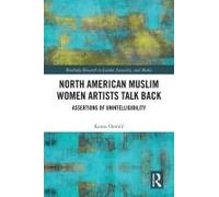 North American Muslim Women Artists Talk Back