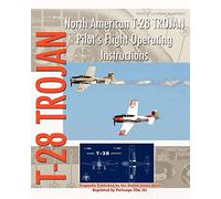 North American T-28 Trojan Pilot's Flight Operating Instructions