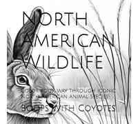 North American Wildlife: Color your way through iconic North American animal species!