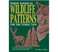 North American Wildlife Patterns for the Scroll Saw Lora S. Irish (Auteur)