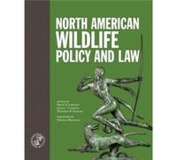 North American Wildlife Policy and Law by Douglas Brinkley Bruce D. Leopold Douglas Brinkley Bruce D. Leopold (Auteur)