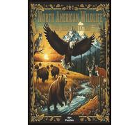 North American Wildlife Word Search Adventures: 50+ Puzzles | Wildlife Word Search Puzzle Book | Relaxing Activity for anyone interested in nature | 6 x 9 Inch | 100+ Pages