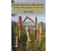 North American Woodcraft, Traditional Wild Camping in the Modern Era, The Knife