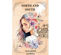 NORTH AND SOUTH by Elizabeth Gaskell