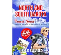 North and South Dakota Travel Guide 2025-2026: Discover the Heart of the American Midwest