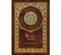 North and South Royal Collectors Edition Case Laminate Hardcover with Jacket by Elizabeth Gaskell Elizabeth Gaskell (Auteur)