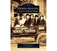 North Augusta, Images of America Series Jeanne M. Mcdaniel (Auteur)
