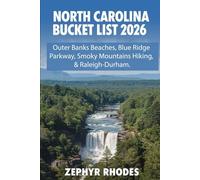 NORTH CAROLINA BUCKET LIST 2026: Outer Banks Beaches, Blue Ridge Parkway, Smoky Mountains Hiking, & Raleigh-Durham.