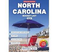 North Carolina Bucket List 2026: Scenic Road Trips, Blue Ridge Mountain Adventures, Coastal Escapes, and Historic Treasures of the Outer Banks