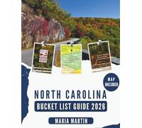 North Carolina Bucket List Guide 2026: Explore Blue Ridge Mountains, Outer Banks, Asheville, Barbecue Trail, Historic Sites, Outdoor Adventures, Maps, and Local Secrets