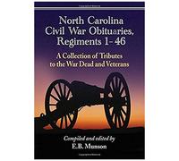 North Carolina Civil War Obituaries, Regiments 1 Through 46