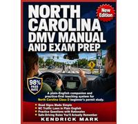NORTH CAROLINA DMV MANUAL AND EXAM PREP: A Plain-English Companion And Practice-First Teaching System For North Carolina Class D Beginner's Permit Study.