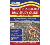 NORTH CAROLINA DMV STUDY GUIDE: The Comprehensive Permit Test & Driver’s License Exam Prep with 350+ Questions and Answers, Updated Laws, and Study Strategies for 99% Success rate