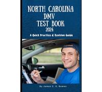 North Carolina DMV Written Test Book (2024) .A Quick Practice Test Guide-h: DMV Permit/license Practice Test Questions and Answers for Car Drivers