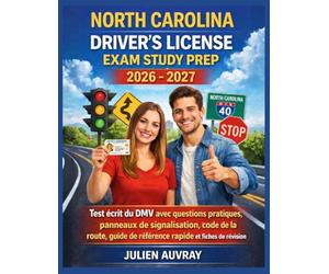 North Carolina Driver's License Exam Study Prep 2026 - 2027: Test écrit du DMV avec questions pratiques, panneaux de signalisation, code de la route, guide de référence rapide et fiches de révision
