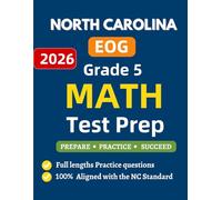 North Carolina EOG Grade 5 Math Test Prep: Complete Mathematics practice workbook for 5th grade Standards Aligned Questions and full length